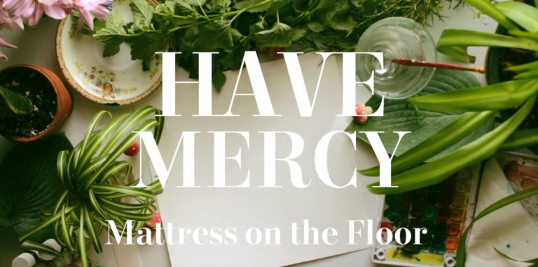 mattress-on-the-floor-have-mercy-music-video