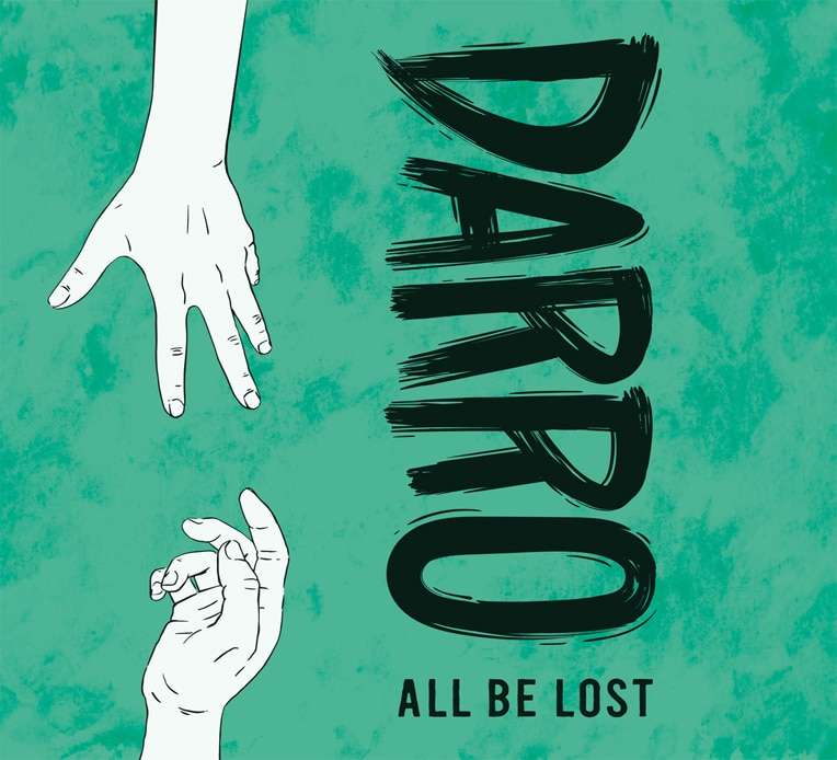 Artwork for Darro's latest single "All Be Lost."