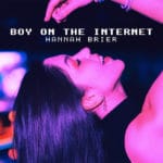 Single artwork for Hannah Brier's latest single, "Boy on the Internet"