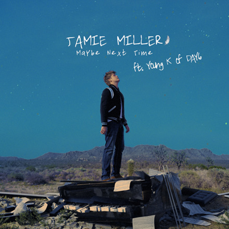 Single artwork for Jamie Miller's "Maybe Next Time" featuring Day6's Young K.