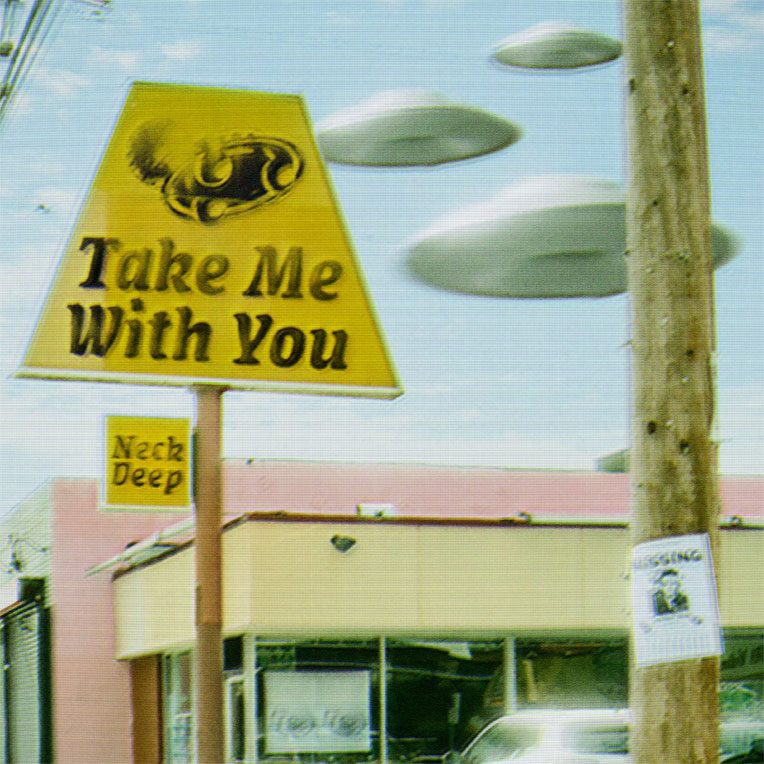 Single artwork for Neck Deep's latest single, "Take Me With You."