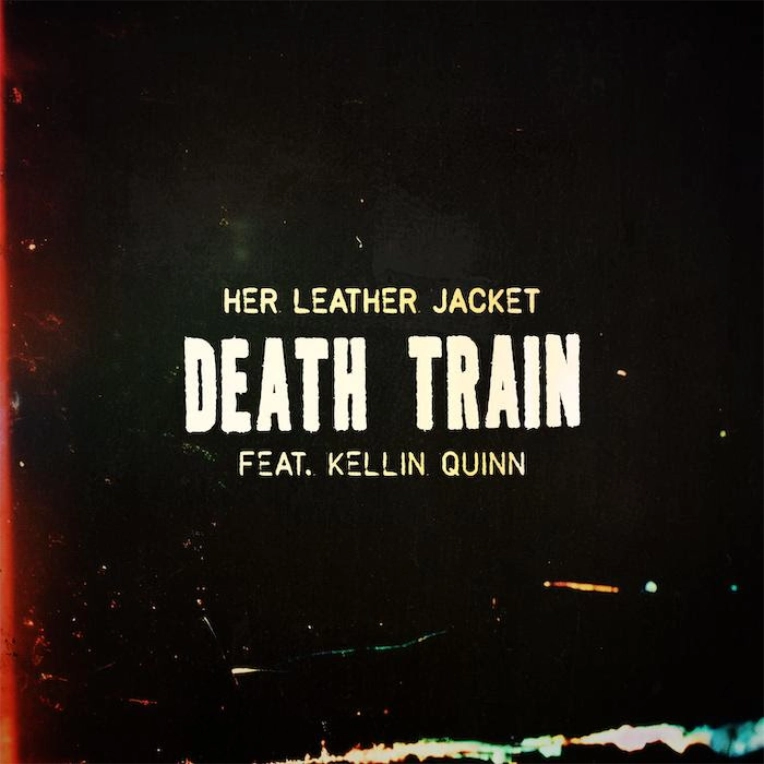 Single artwork for Her Leather Jacket's new single, "Death Train," featuring Kellin Quinn.